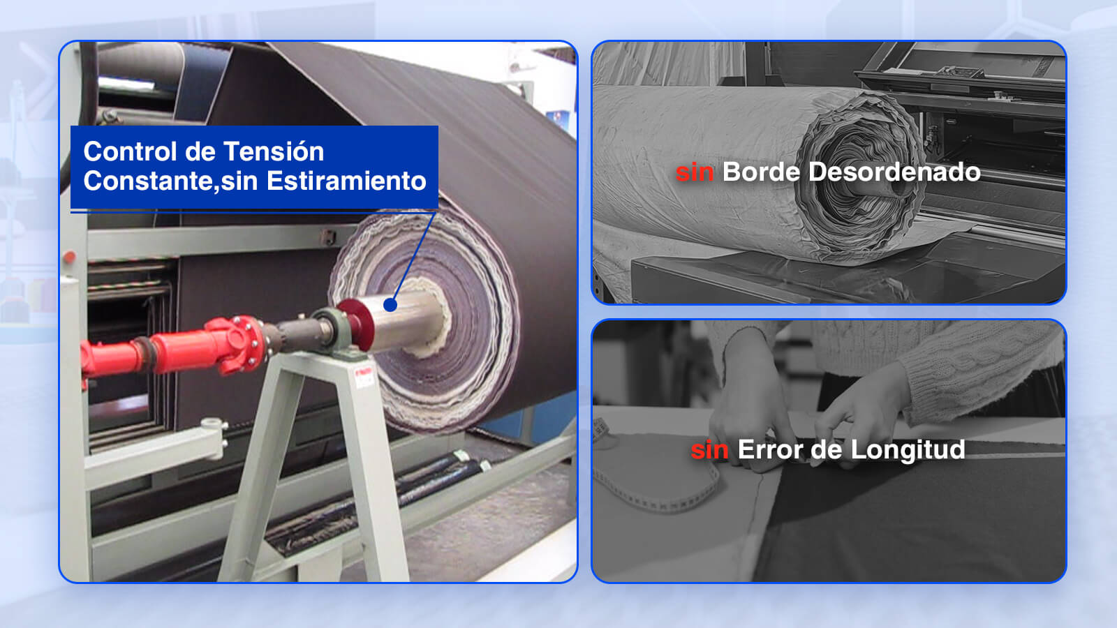 La máquina dosificadora de telas puede mantener una tensión constante durante la inspección sin daños.